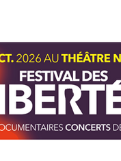 Festival des Libertés 08 > 17.10.2026 Théâtre National Wallonie-Bruxelles