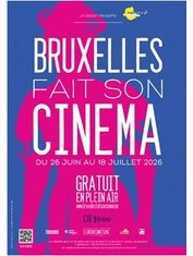 Du 26 juin au 18 juillet 2026 Bruxelles fait son cinéma 